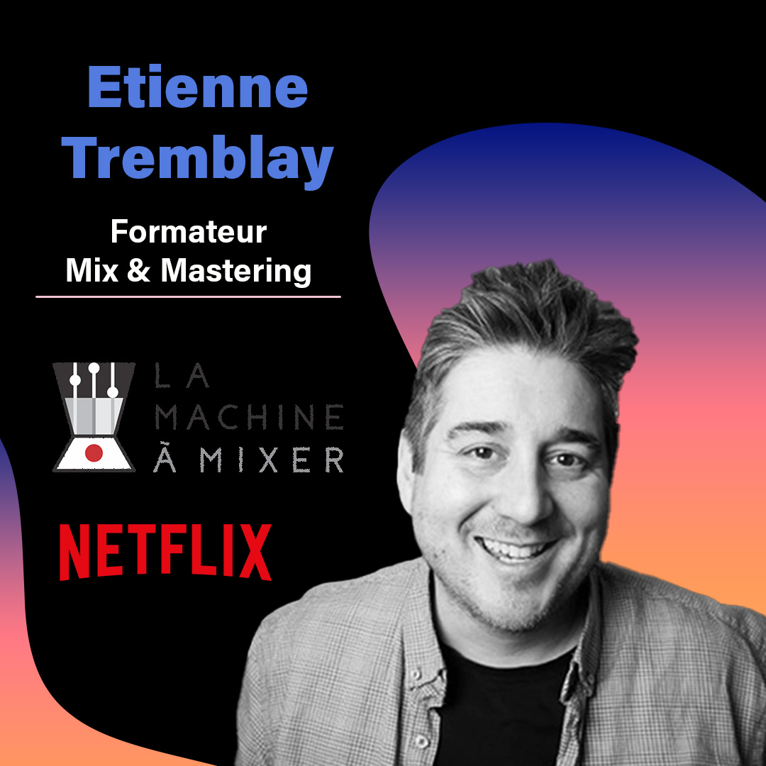 Etienne Tremblay - Formation Mix & Mastering